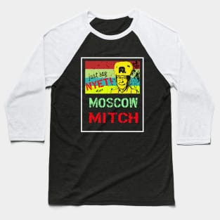 Moscow Mitch Must Go Baseball T-Shirt